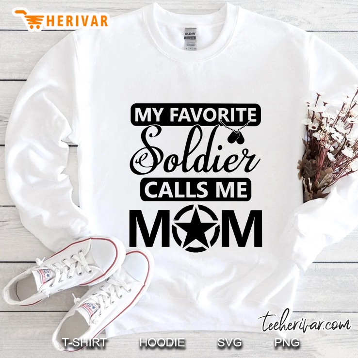 My Favorite Soldier Calls Me Mom White Version Sweatshirt