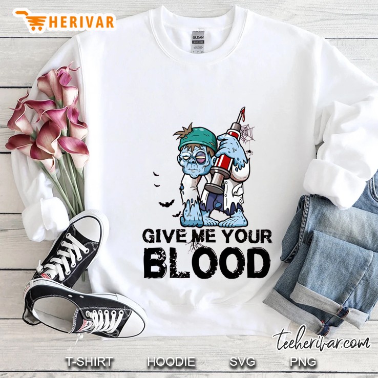 Give Me Your Blood Halloween Version Sweatshirt