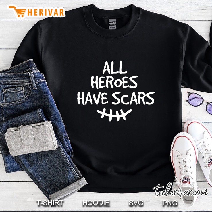 All Heroes Have Scars Surgery Sweatshirt