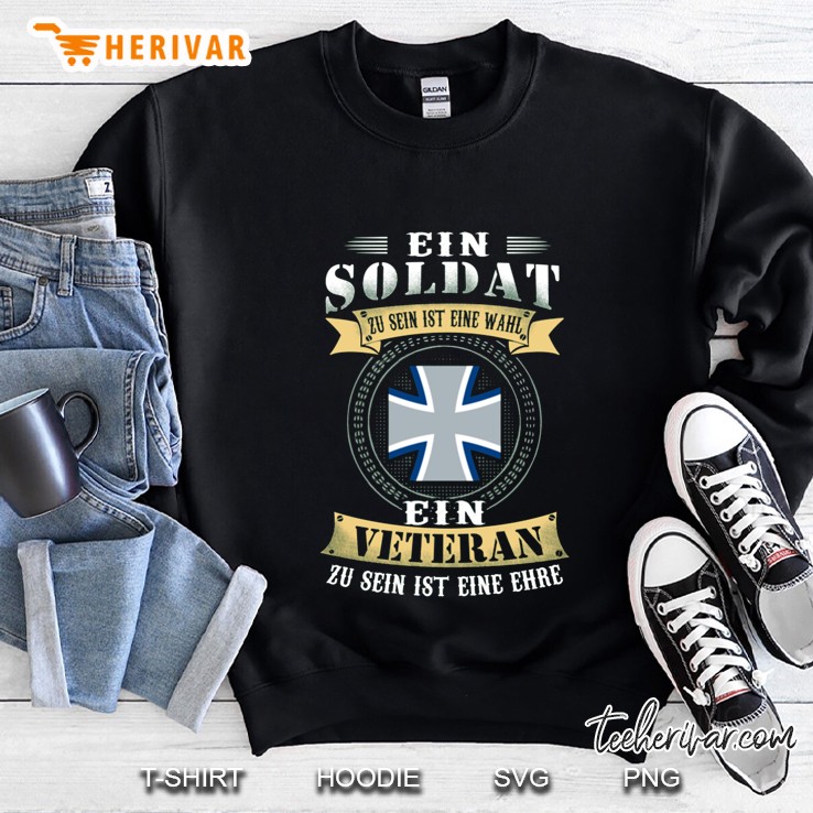 Ein Soldat Zu Sein Ist Eine Wahl Ein Veteran Zu Sein Ist Eine Ehre Sweatshirt
