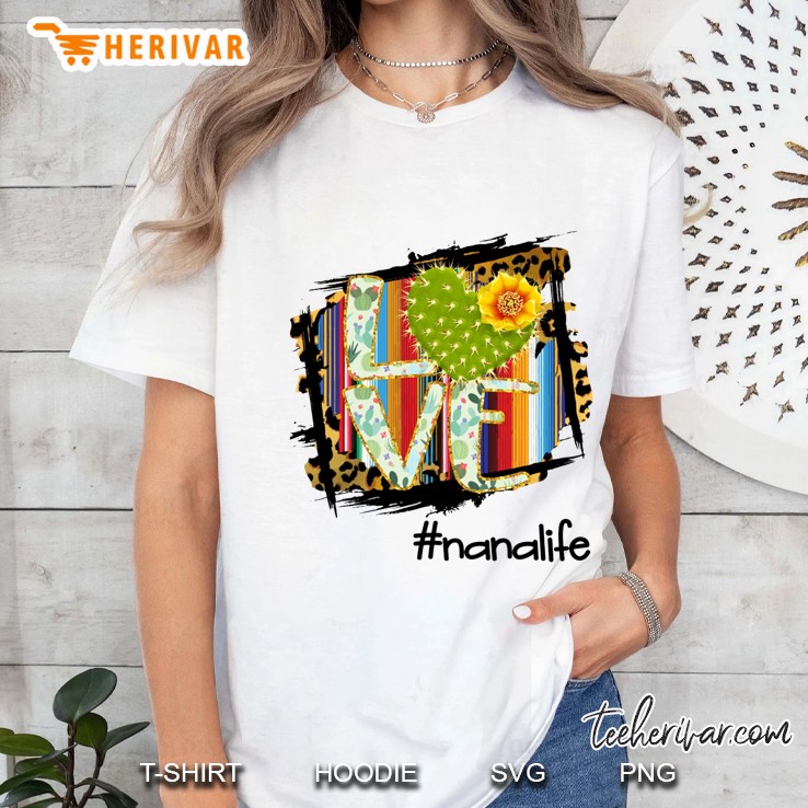 Love #Nanalife Cactus Version Ladies Tee