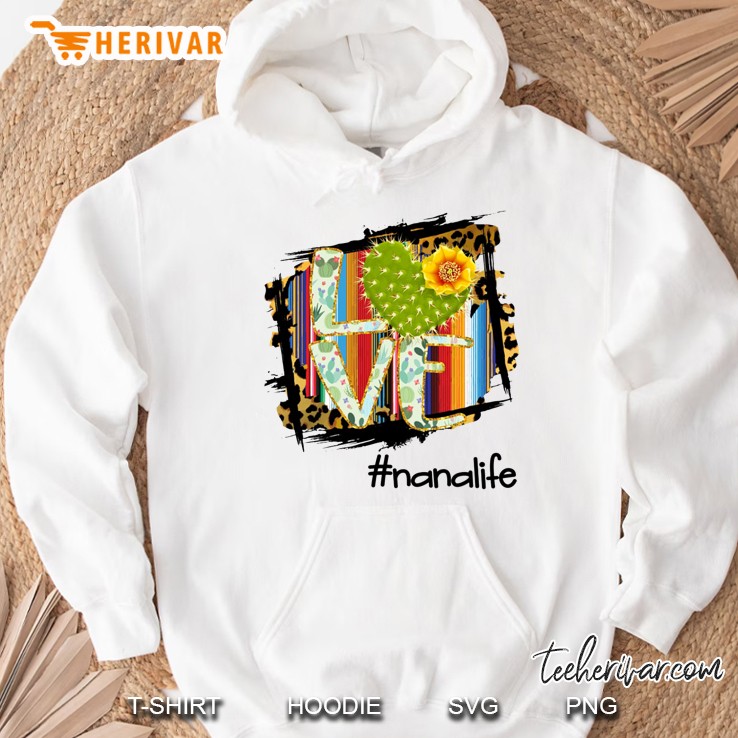 Love #Nanalife Cactus Version Hoodie