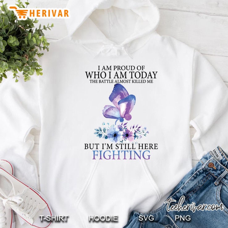I Am Proud Of Who I Am Today The Battle Almost Killed Me Butterfly Semicolon Suicide Prevention Awareness Floral Version Hoodie