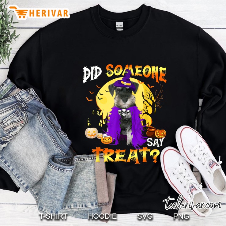 Did Someone Say Treat Miniature Schnauzer Halloween Sweatshirt