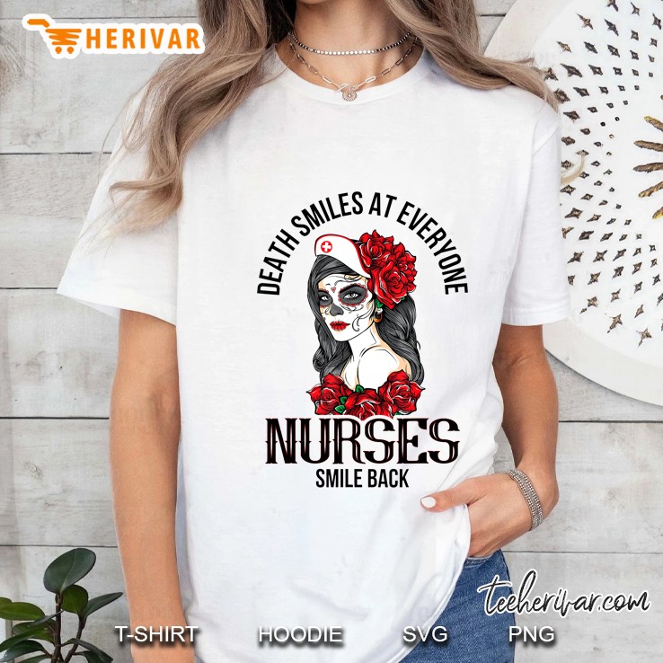 Death Smiles At Everyone Nurses Smile Back Sugar Skull Roses Version Ladies Tee