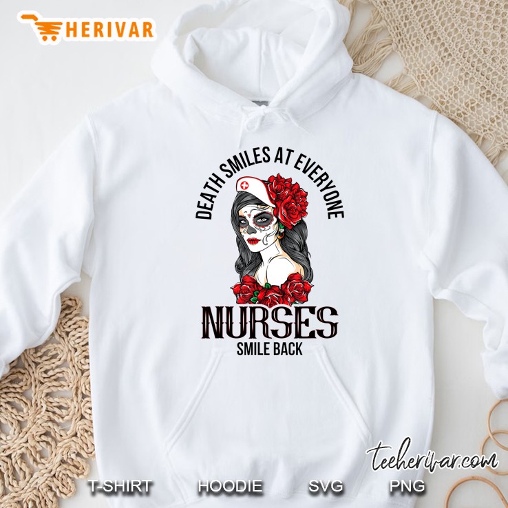 Death Smiles At Everyone Nurses Smile Back Sugar Skull Roses Version Hoodie