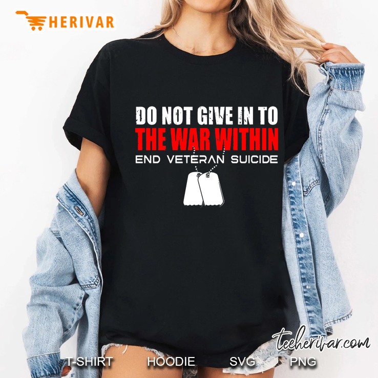 Do Not Give In To The War Within End Veteran Suicide Ladies Tee
