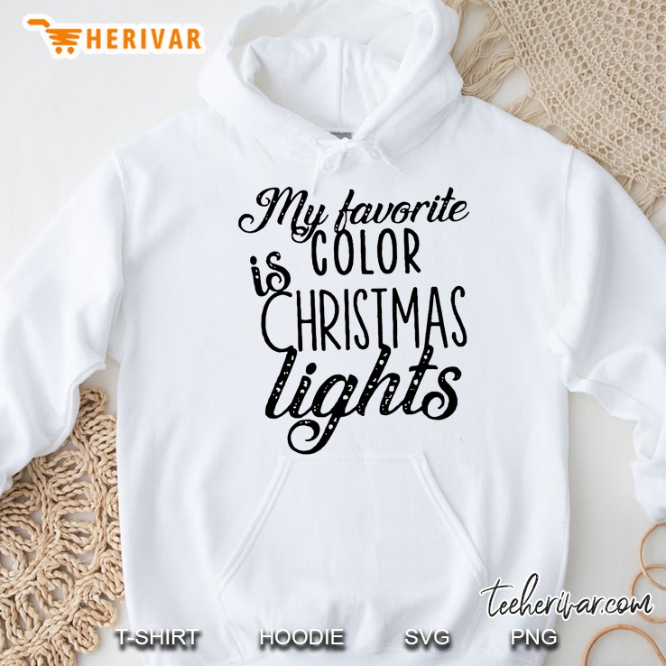 My Favorite Color Is Christmas Lights Front Version2 Hoodie