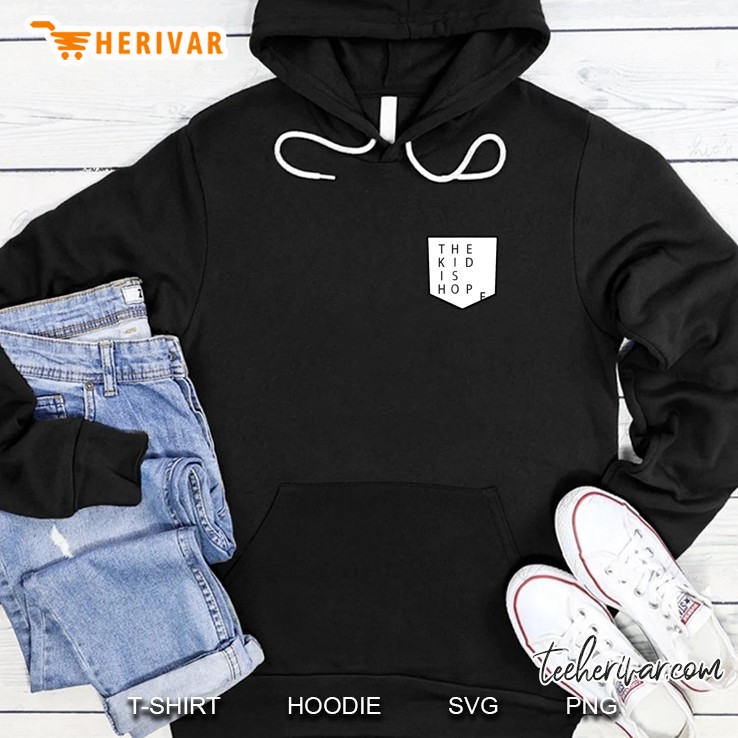 The Kid Is Hope Hoodie