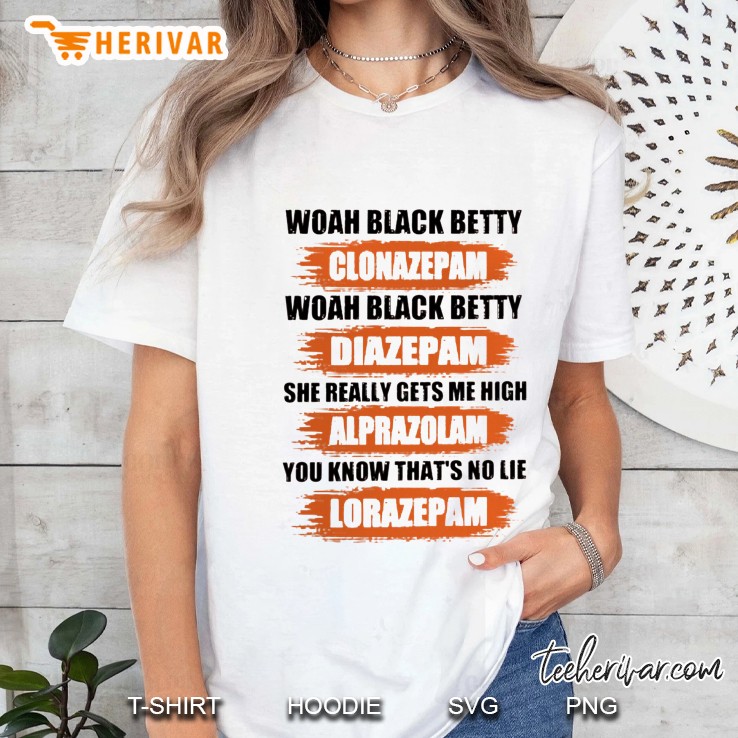 Woah Black Betty Clonazepam Orange Version Ladies Tee