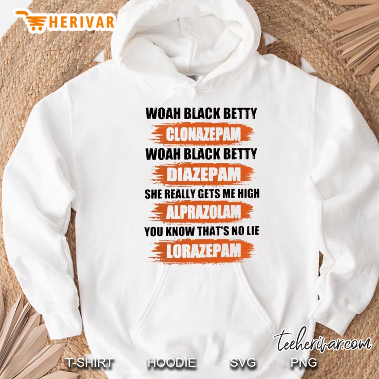 Woah Black Betty Clonazepam Orange Version Hoodie