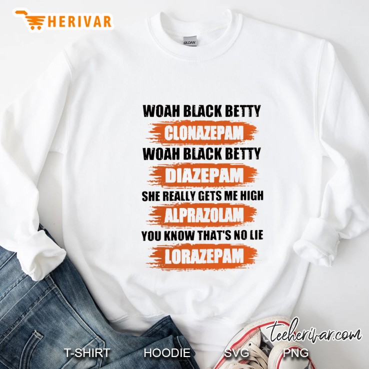 Woah Black Betty Clonazepam Orange Version Sweatshirt
