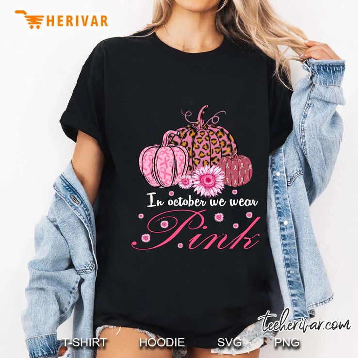 In October We Wear Pink Pumpkin Sunflower Version Ladies Tee