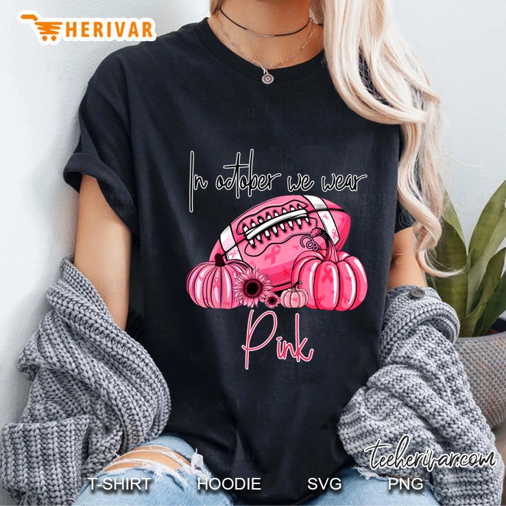 In October We Wear Pink Breast Cancer Awareness Football Black Version Ladies Tee