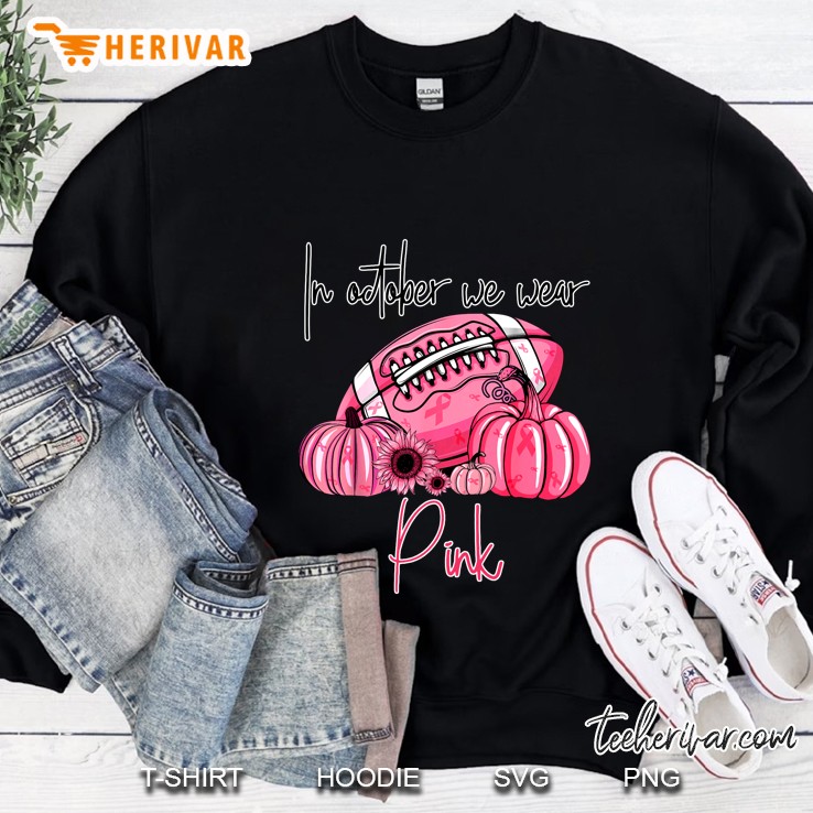 In October We Wear Pink Breast Cancer Awareness Football Black Version Sweatshirt