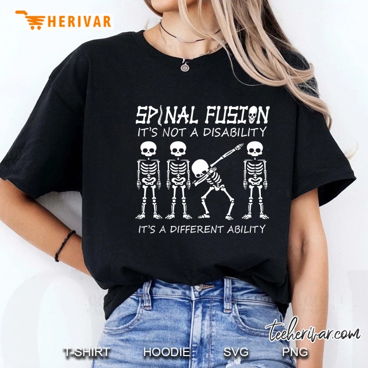 Spinal Fusion It Is Not A Disability It Is A Different Ability Dabbing Skeleton Ladies Tee