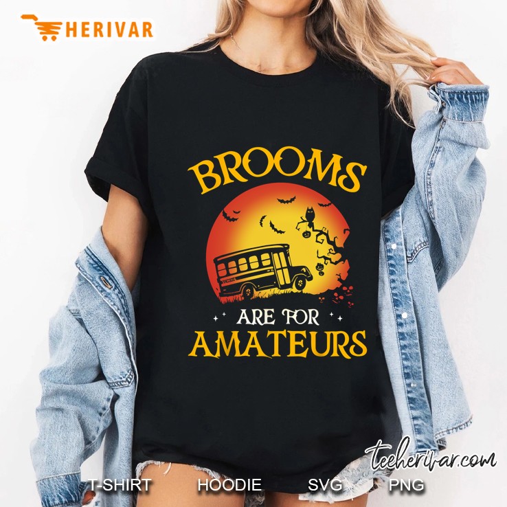 Brooms Are For Amateurs School Bus Driver Version2 Ladies Tee