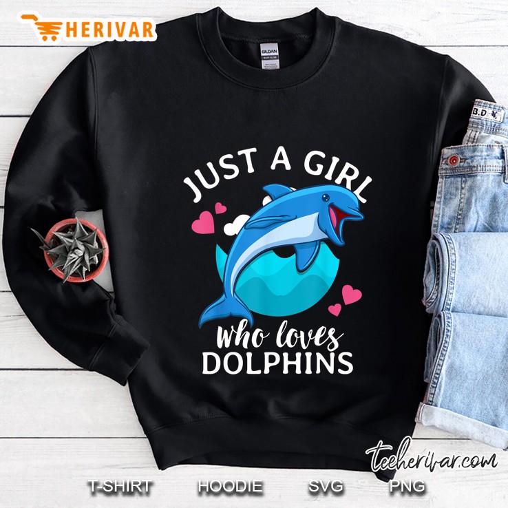 Just A Girl Who Loves Dolphins Version2 Sweatshirt