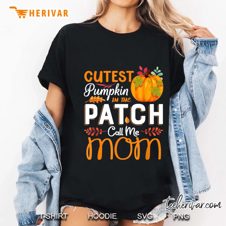 Cutest Pumpkin In The Patch Call Me Mom Ladies Tee