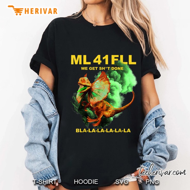ML 41 FLL We Get Shit Done Bla-La-La-La-La-La Ladies Tee