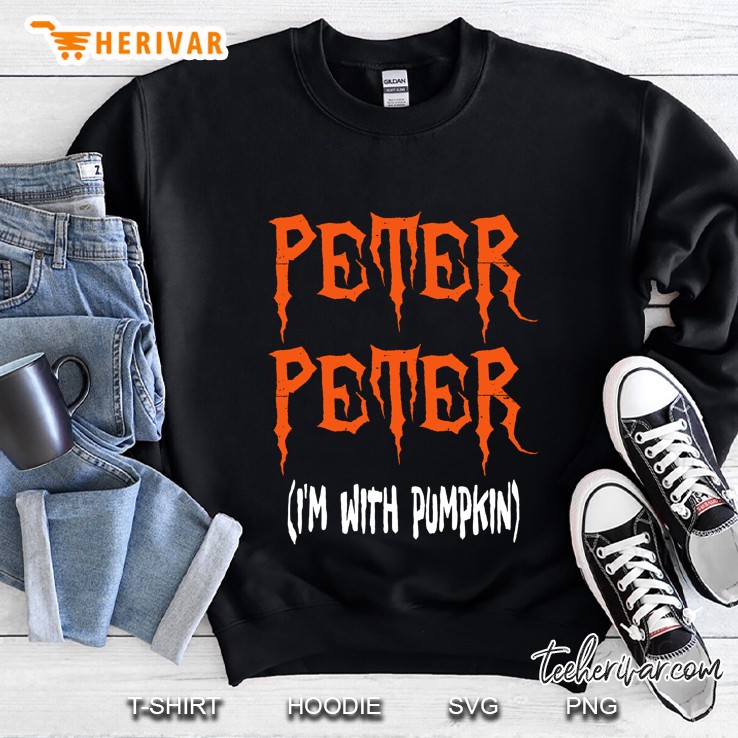 Peter Peter I Am With Pumpkin Sweatshirt