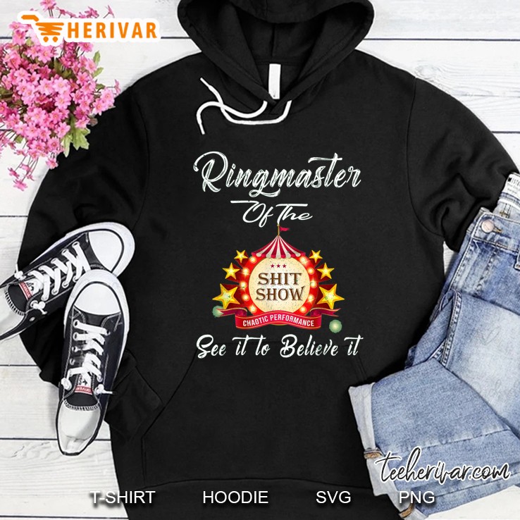 Ringmaster Of The Shit Show Black Version2 Hoodie