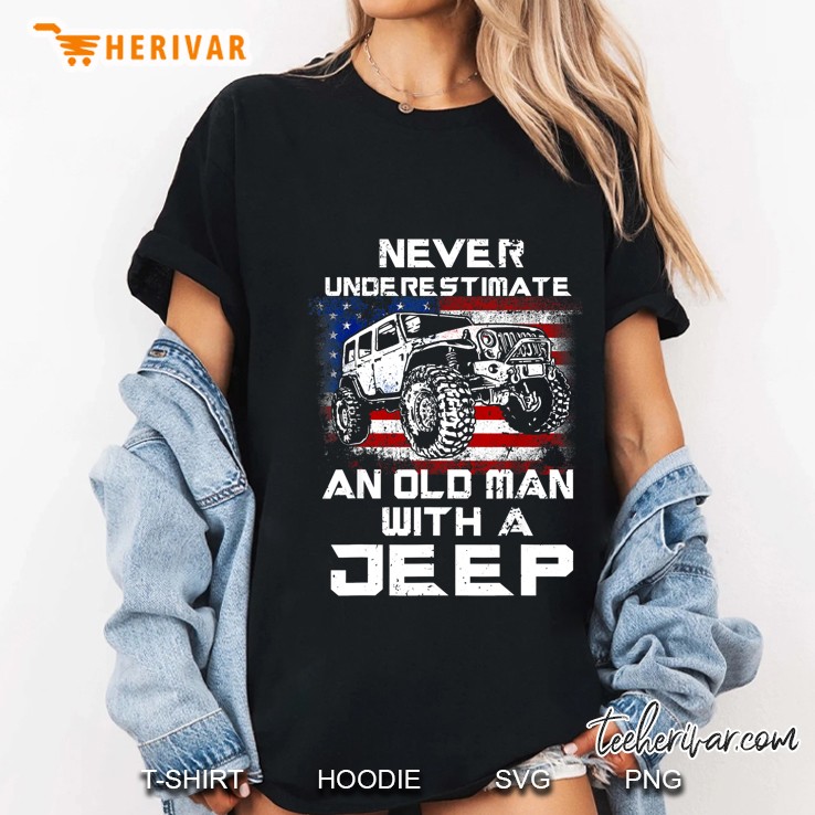 Never Underestimate An Old Man With A Jeep American Flag Version Ladies Tee