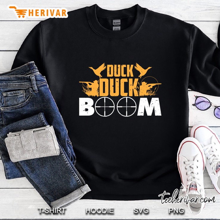 Duck Duck Boom Hunting Version Sweatshirt