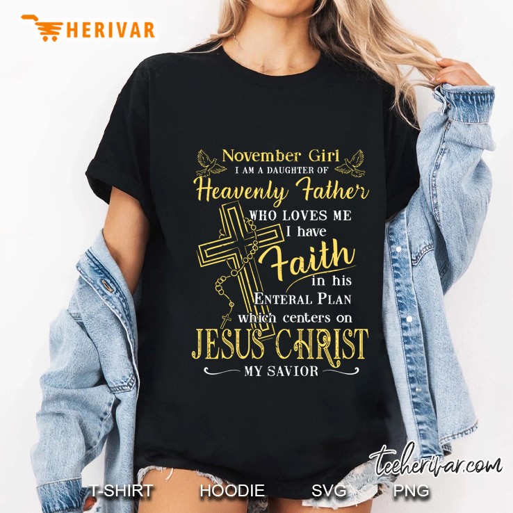 November Girl I Am A Daughter Of Heavenly Father Who Loves Me Hoodie