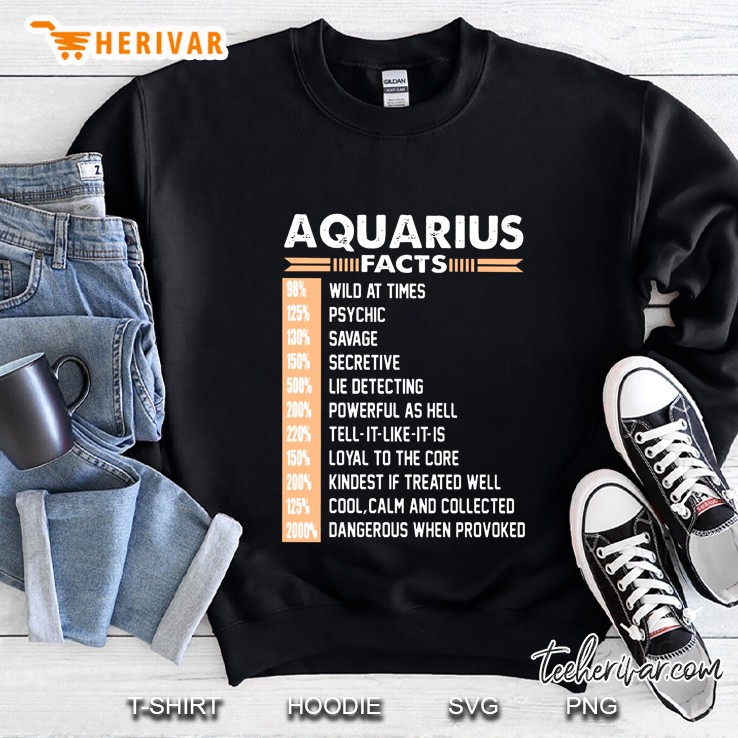 Aquarius Facts Wild At Time Psychic Savage Secretive Lie Detecting Powerful As Hell Sweatshirt