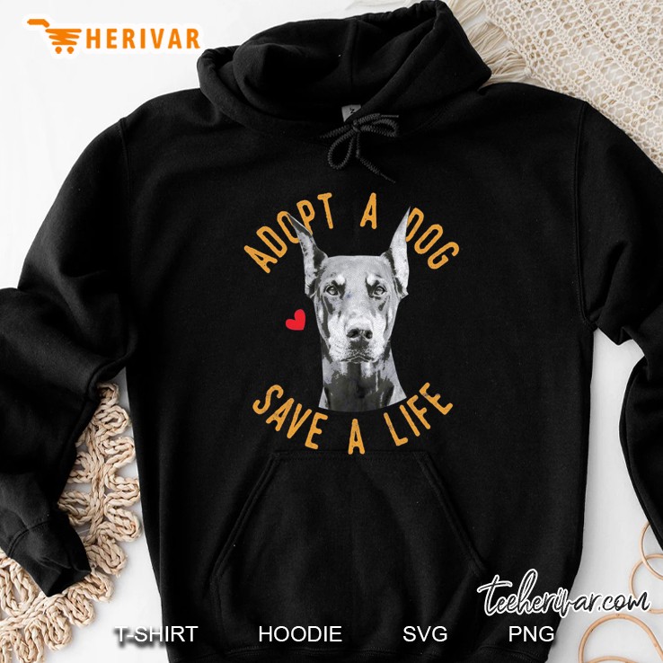 Adopt A Dog Save A Life Doberman Pinscher Version Hoodie