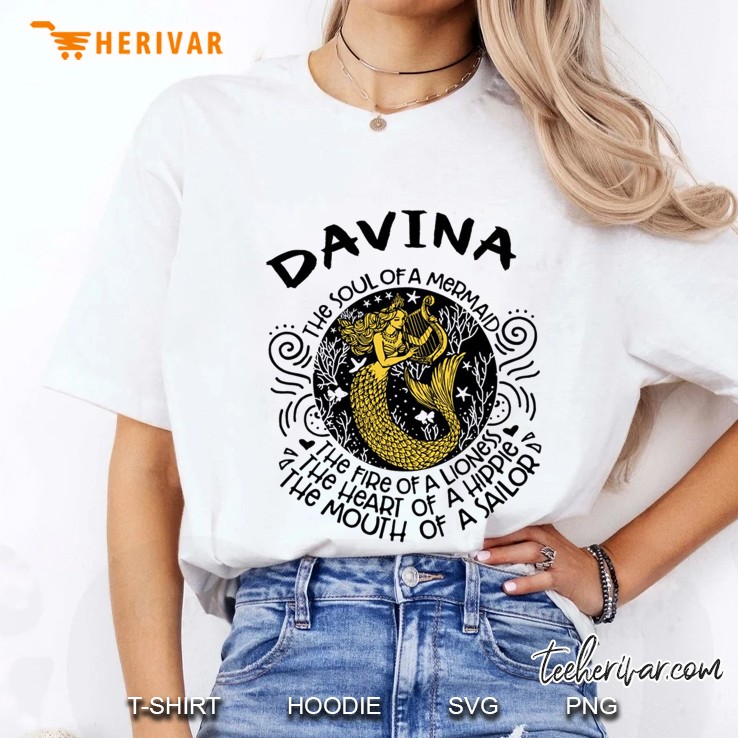 Davina The Soul Of A Mermaid The Fire Of A Lioness The Heart Of A Hippie The Mouth Of A Sailor Ladies Tee