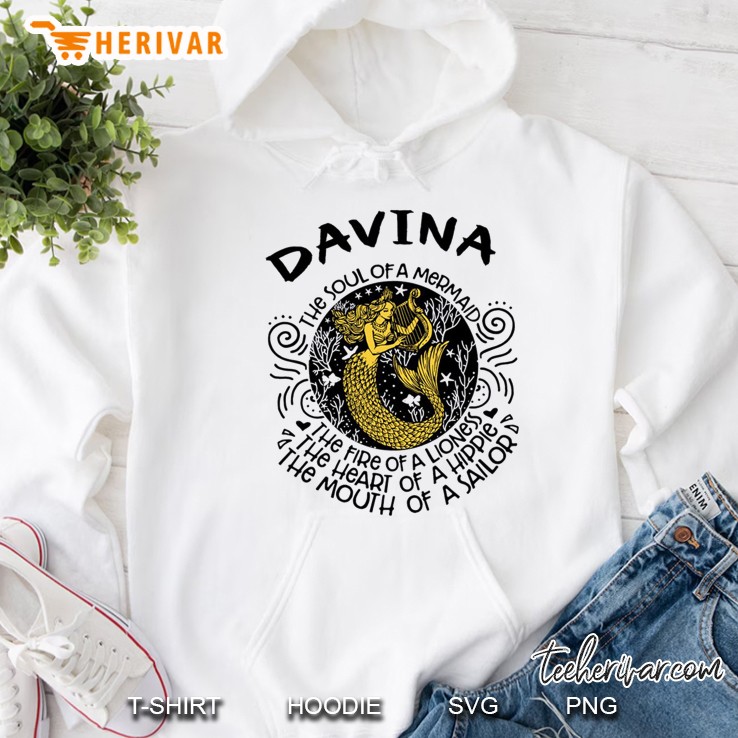 Davina The Soul Of A Mermaid The Fire Of A Lioness The Heart Of A Hippie The Mouth Of A Sailor Hoodie