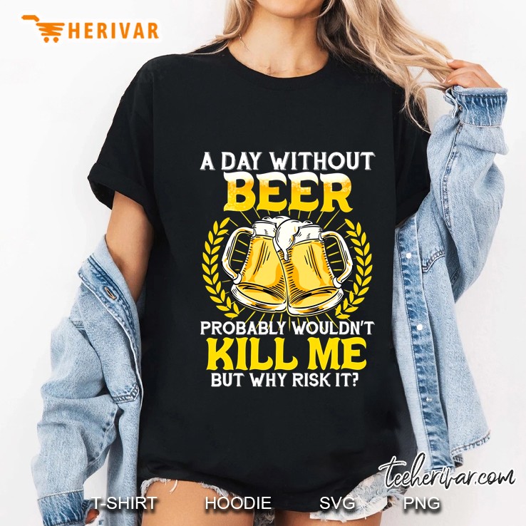 A Day Without Beer Probably Wouldn