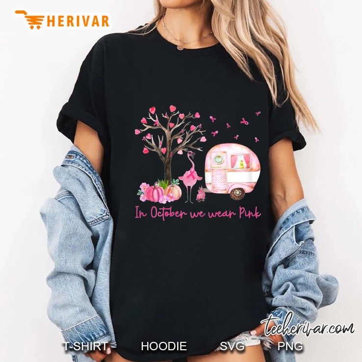 In October We Wear Pink Camping Flamingo Breast Cancer Awareness Ladies Tee