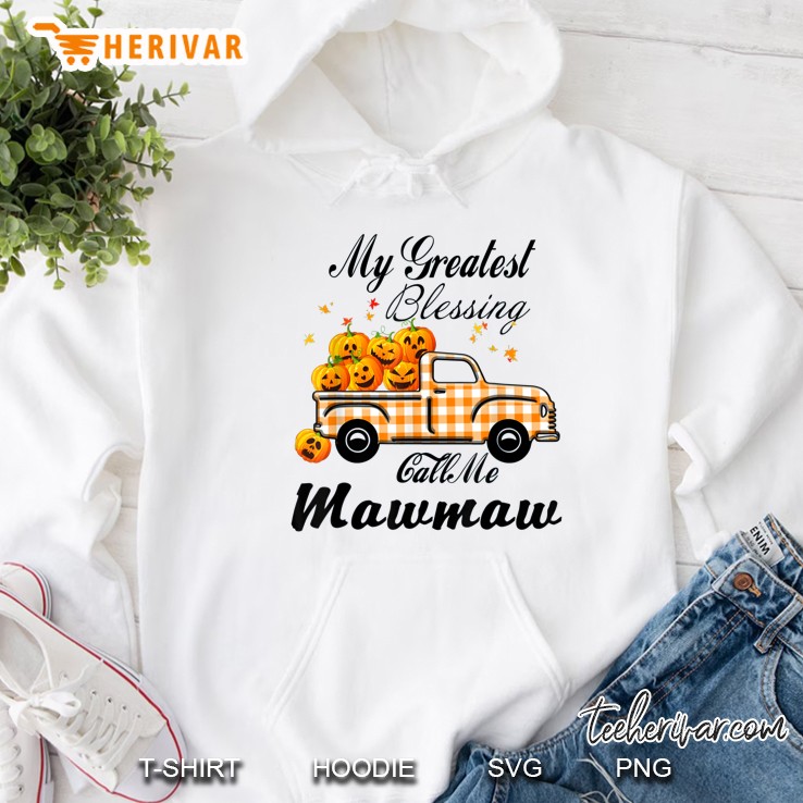 My Greatest Blessing Call Me Mawmaw Pumpkin Truck Halloween Version2 Hoodie
