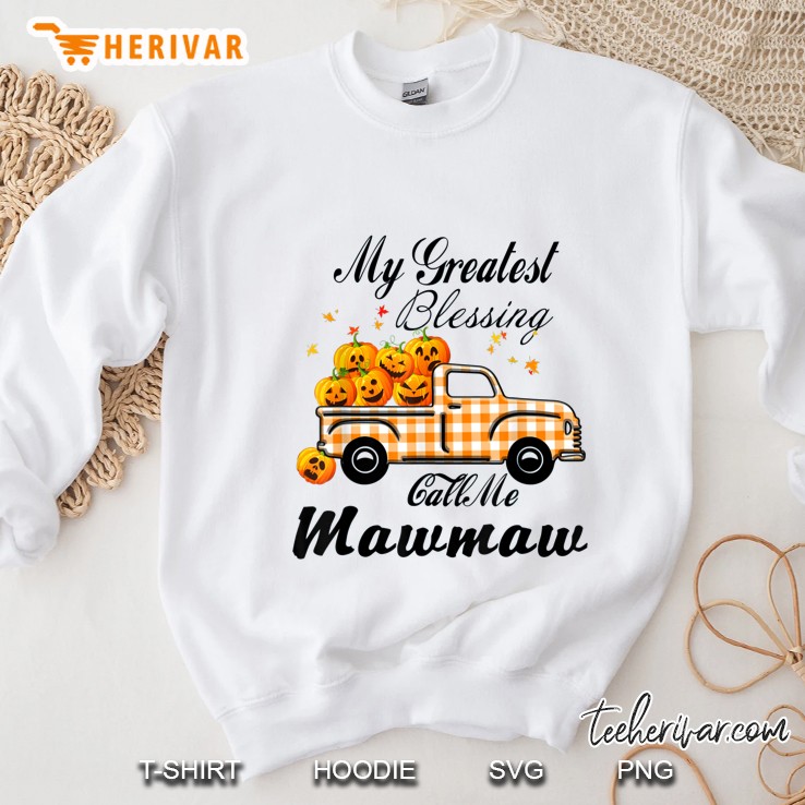My Greatest Blessing Call Me Mawmaw Pumpkin Truck Halloween Version2 Sweatshirt
