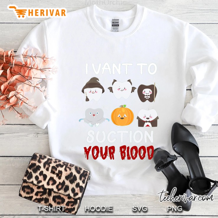 I Vant To Suction Your Blood Dental Assistant Halloween Sweatshirt