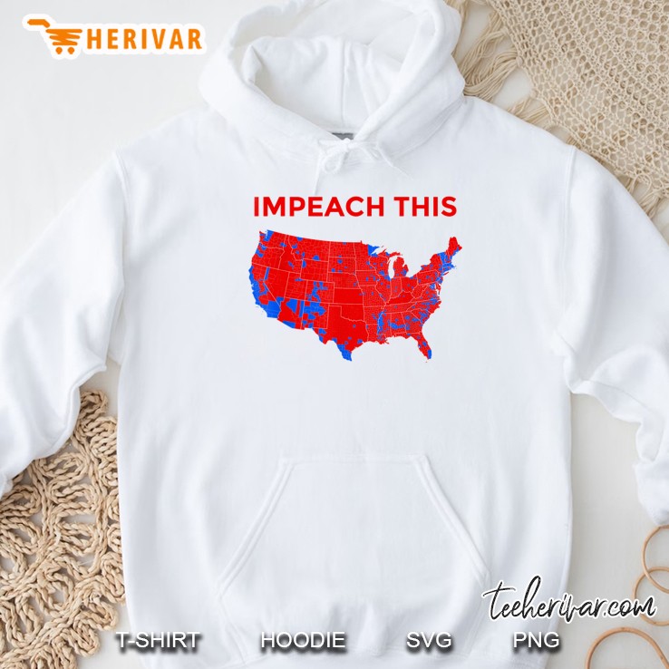 Impeach This President Donald Trump USA Maps Hoodie