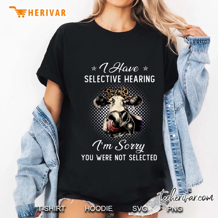 I Have Selective Hearing I