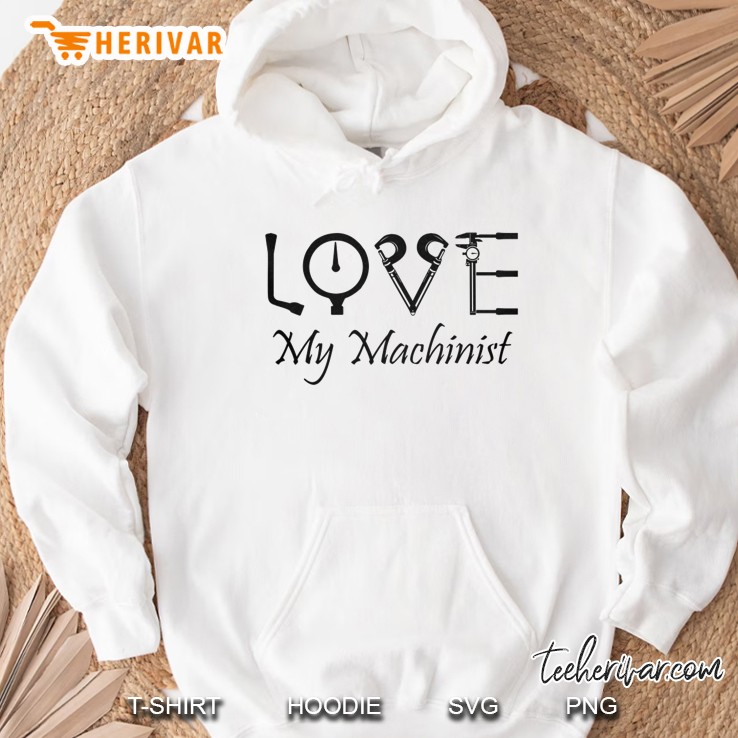 Love My Machinist Hoodie