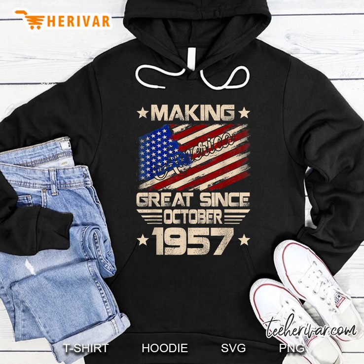 Making America Great Since October 1957 Hoodie