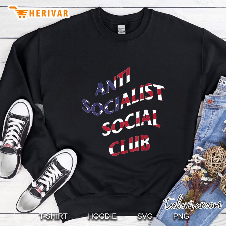 Anti Socialist Anti Social American Flag Patriotic Sweatshirt