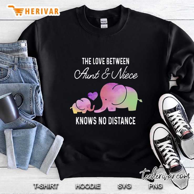 The Love Between Aunt & Niece Knows No Distance Elephant Version2 Sweatshirt