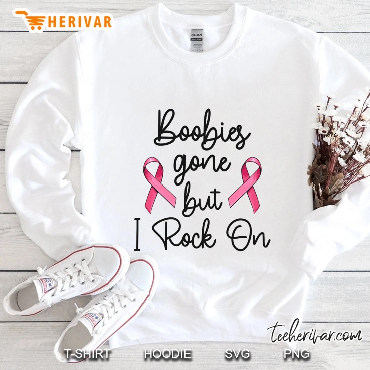 Boobies Gone But I Rock On Breast Cancer Awareness Sweatshirt