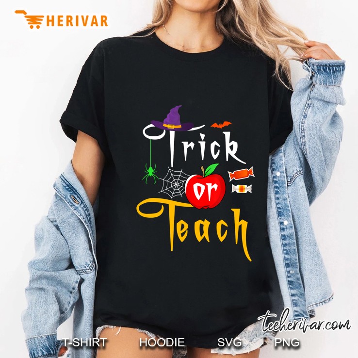 Trick Or Teach Teacher Halloween Hoodie