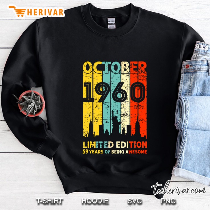 October 1960 Limited Edition 59 Years Of Being Awesome Vintage Version Sweatshirt