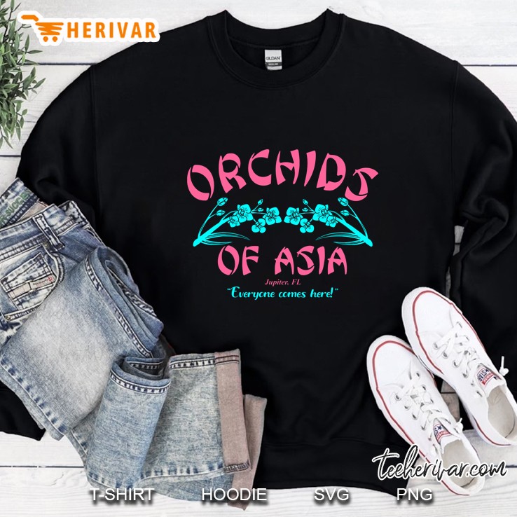 Orchids Of Asia Everyone Comes Here Sweatshirt
