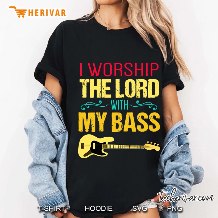 I Worship The Lord With My Bass Guitar Vintage Version Ladies Tee