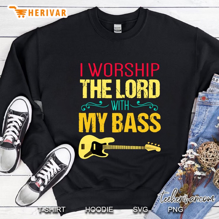 I Worship The Lord With My Bass Guitar Vintage Version Sweatshirt